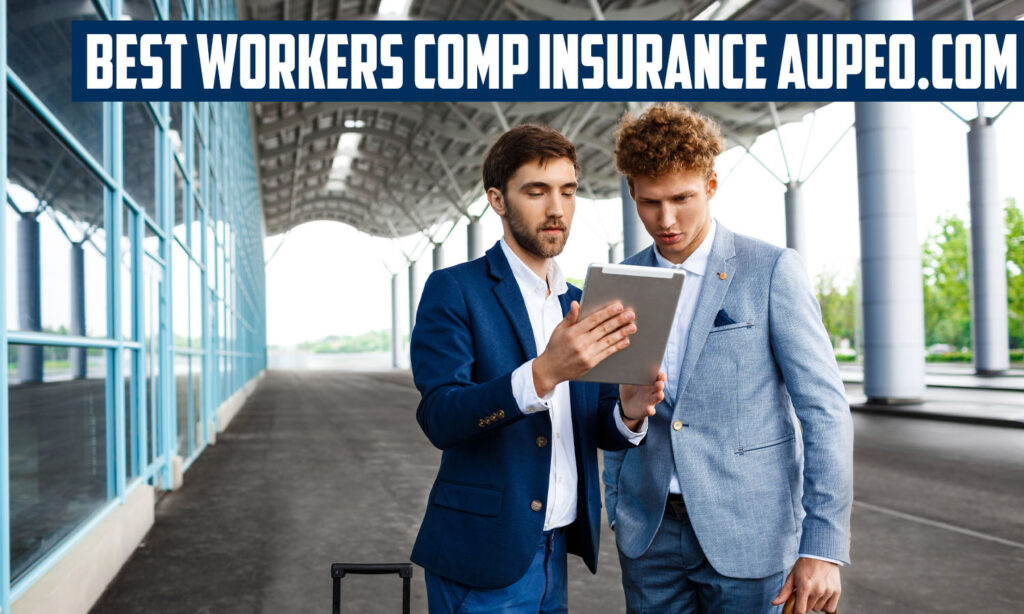 Best Workers Comp Insurance Aupeo.com